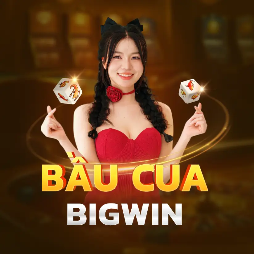 Bầu Cua BigWin